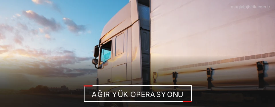 Muğla Ağır Yük Lojistik Firmaları Muğla Ağır Yük Lojistik Firmaları