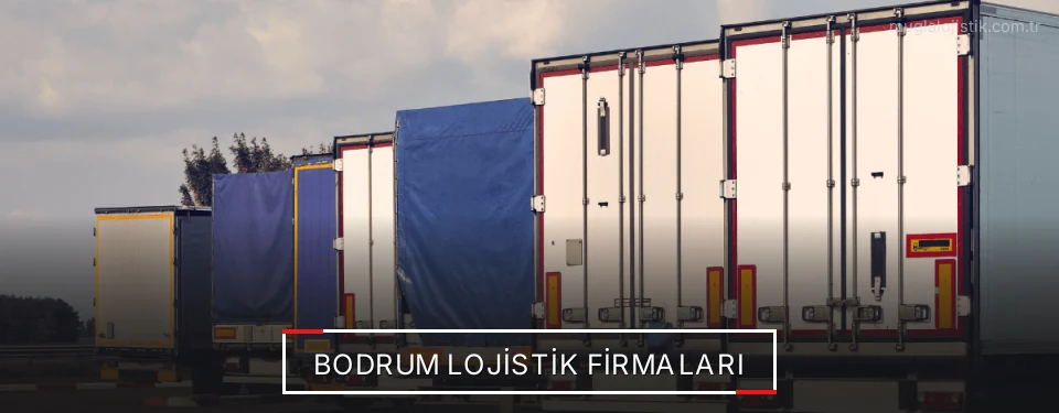 Bodrum Lojistik Taşımacılık