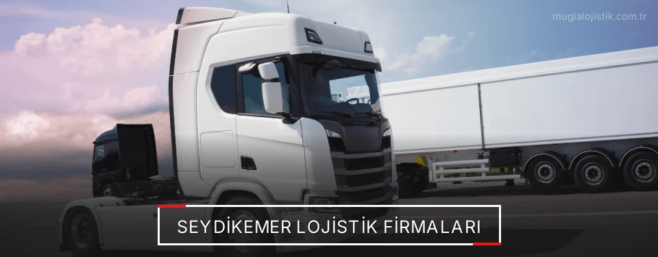 Seydikemer Lojistik Taşımacılık Seydikemer Lojistik Taşımacılık