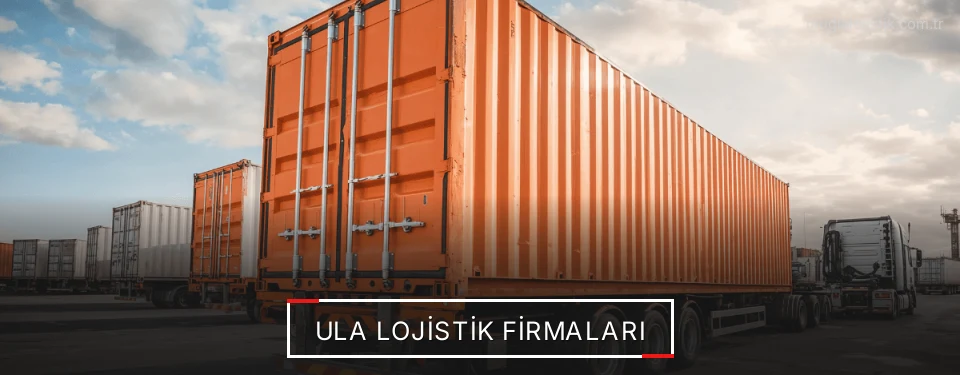 Ula Lojistik Taşımacılık Ula Lojistik Taşımacılık